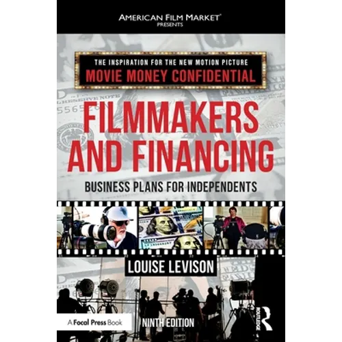 Filmmakers and Financing: Business Plans for Independents - Paperback
