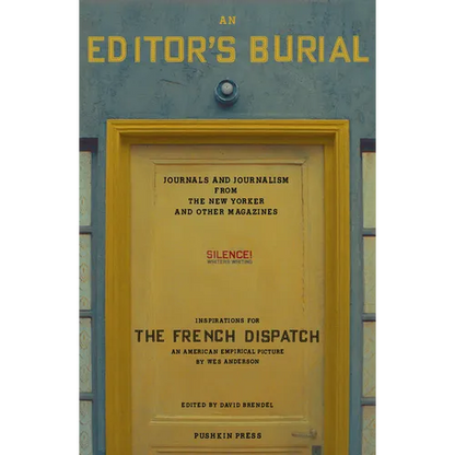 An Editor's Burial: Journals and Journalism from the New Yorker and Other Magazines - Paperback