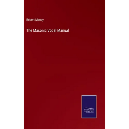 The Masonic Vocal Manual - Hardcover