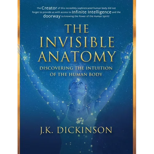 The Invisible Anatomy: Discovering The Intuition Of The Human Body - Hardcover