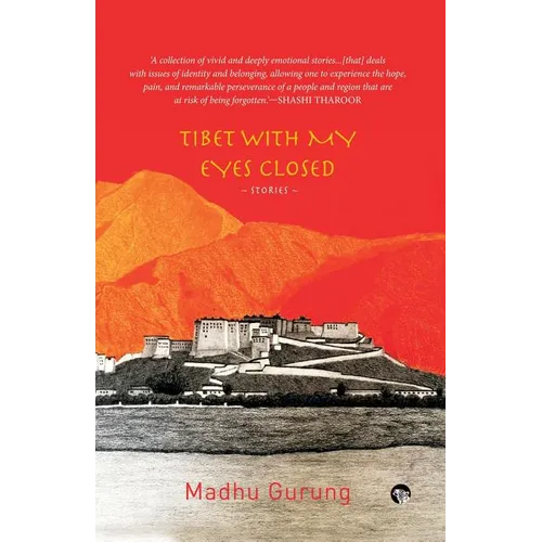 Tibet With My Eyes Closed: Stories - Paperback