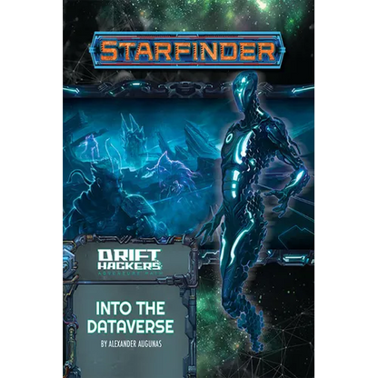Starfinder Adventure Path: Into the Dataverse (Drift Hackers 3 of 3) - Paperback