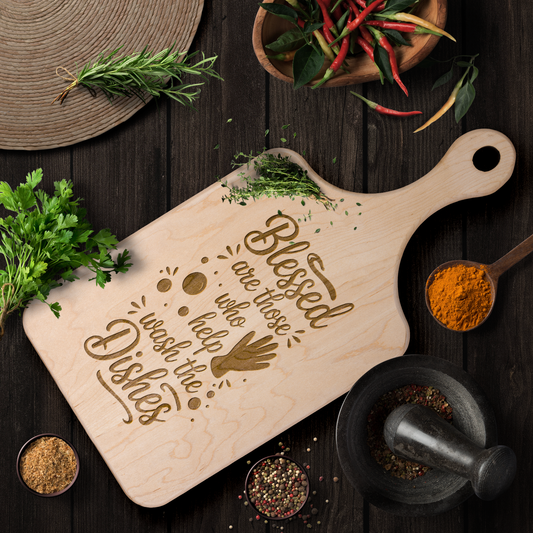 Blessed Are Those Who Help Wash the Dishes Wooden Paddle Cutting Board