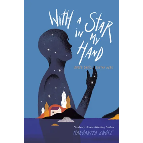 With a Star in My Hand: Rubén Darío, Poetry Hero - Hardcover