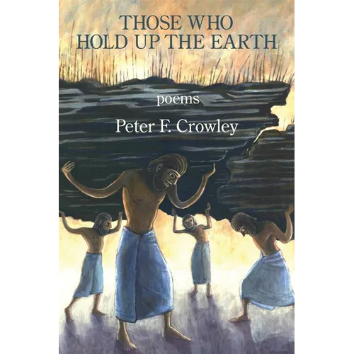 Those Who Hold Up the Earth - Paperback