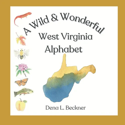 A Wild & Wonderful West Virginia Alphabet - Paperback