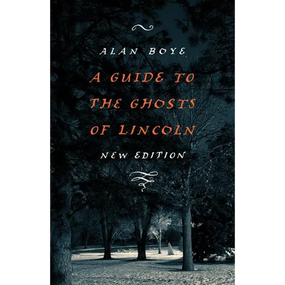 A Guide to the Ghosts of Lincoln - Paperback