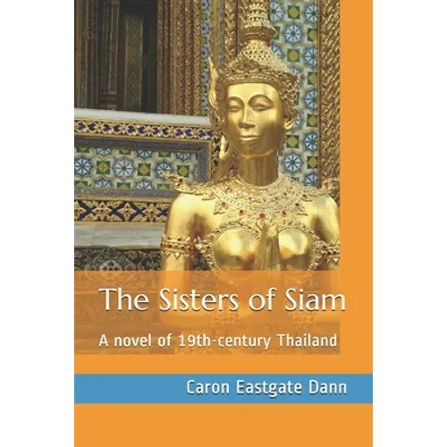 The Sisters of Siam: A novel of 19th-century Thailand - Paperback