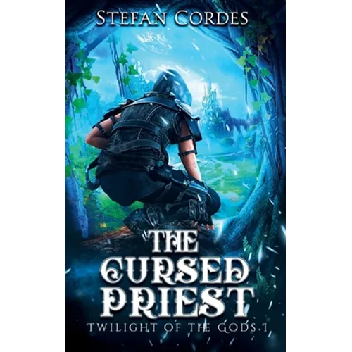The Cursed Priest: A LitRPG Adventure (Twilight of The Gods 1) - Paperback