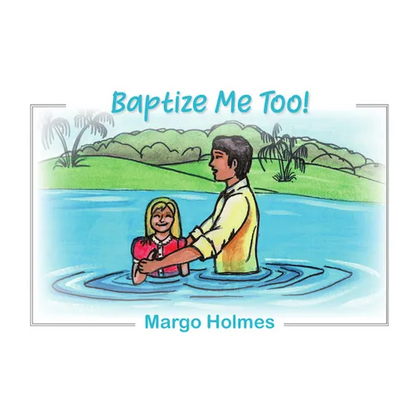 Baptize Me Too! - Paperback