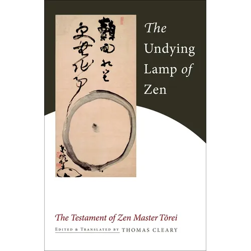 The Undying Lamp of Zen: The Testament of Zen Master Torei - Paperback