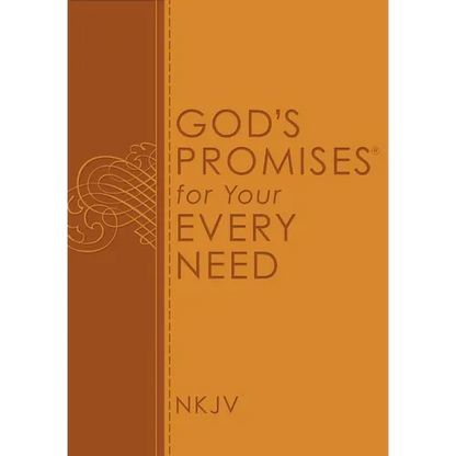 God's Promises for Your Every Need, NKJV: A Treasury of Scripture for Life - Paperback
