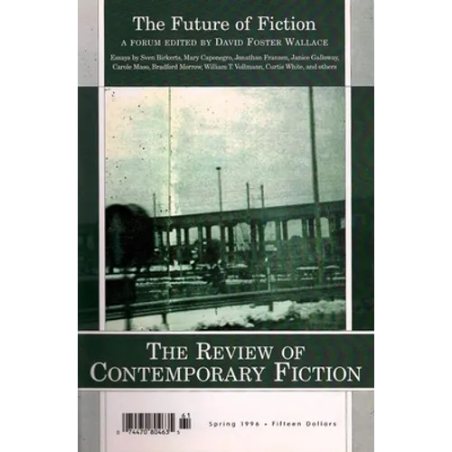 Review of Contemporary Fiction: XVI, #1: The Future of Fiction - Paperback