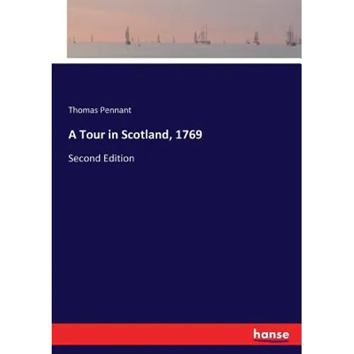 A Tour in Scotland, 1769: Second Edition - Paperback