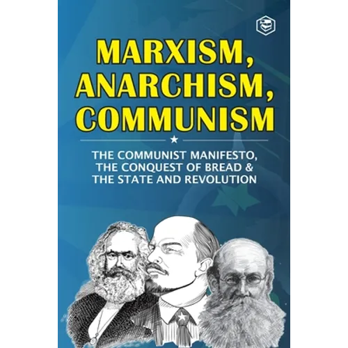 Marxism, Anarchism, Communism - Paperback