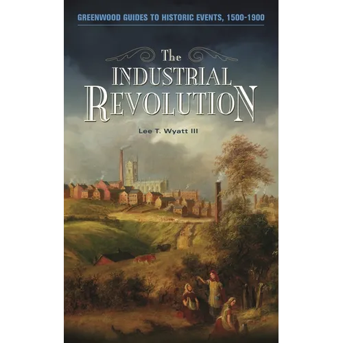 The Industrial Revolution - Hardcover
