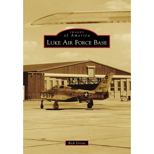 Luke Air Force Base - Paperback