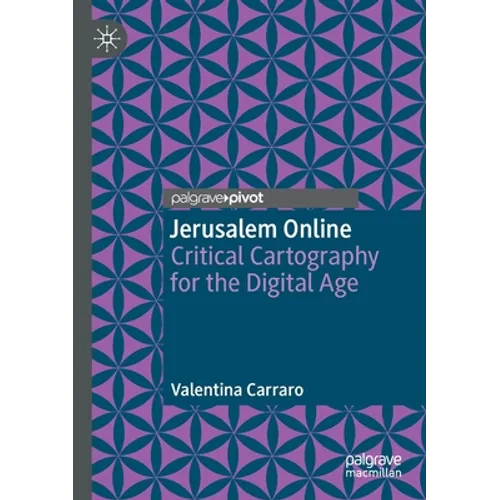 Jerusalem Online: Critical Cartography for the Digital Age - Paperback