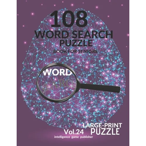 108 Word Search Puzzle Book For Seniors Vol.24: 108 Large-Print Puzzles Exercise and Challenge Your Brain, Brain Games for Adults & Seniors - Paperback