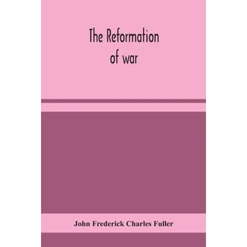 The Reformation Of War - Paperback