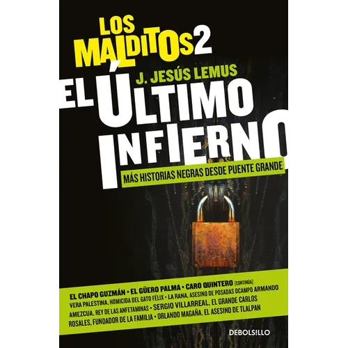 El Último Infierno: Más Historias Negras Desde Puente Grande / The Last Hell. the Damned 2 - Paperback