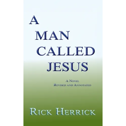A Man Called Jesus, Revised and Annotated - Hardcover