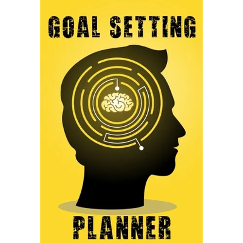 Goal Setting Planner: A Daily Life and Organizer to Hit Your Goals & Live Happier A Productivity and Motivational - Paperback