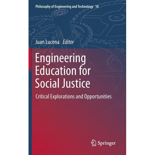Engineering Education for Social Justice: Critical Explorations and Opportunities - Hardcover