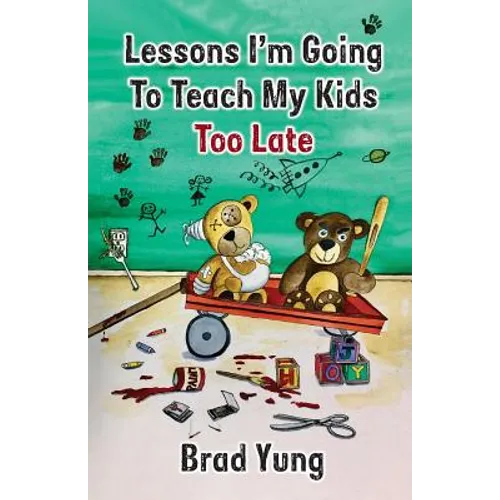 Lessons I'm Going To Teach My Kids Too Late - Paperback