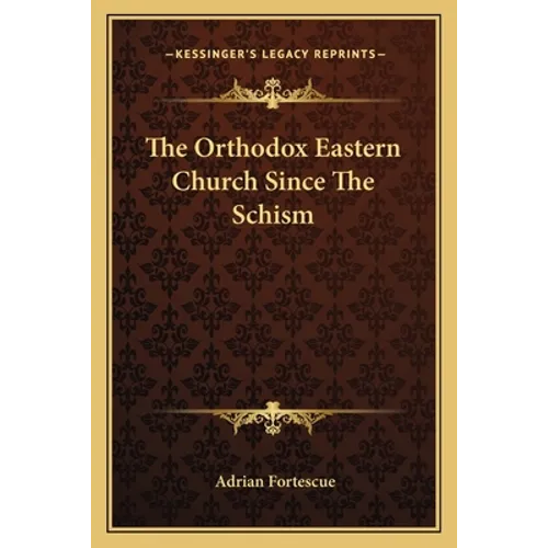 The Orthodox Eastern Church Since The Schism - Paperback