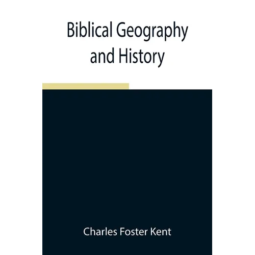 Biblical Geography And History - Paperback