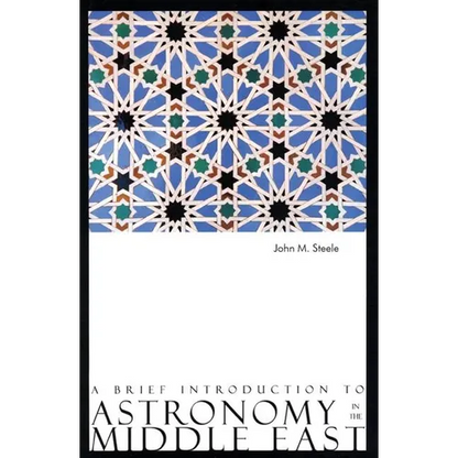 A Brief Introduction to Astronomy in the Middle East - Paperback