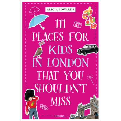 111 Places for Kids in London That You Shouldn't Miss - Paperback