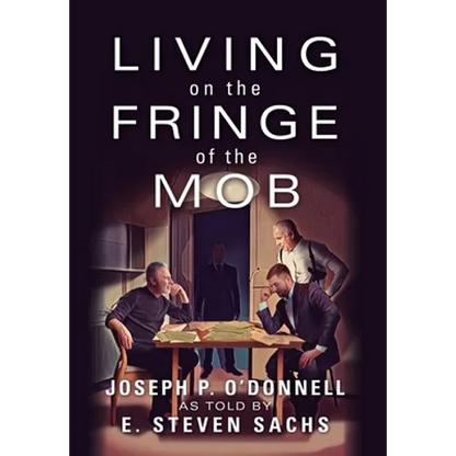 Living on the Fringe of the Mob - Hardcover