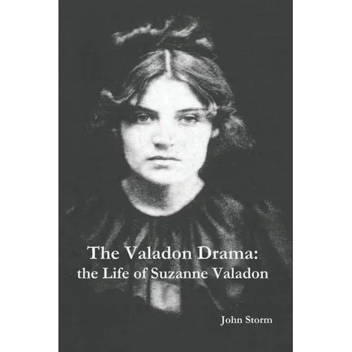 The Valadon Drama: the Life of Suzanne Valadon - Paperback