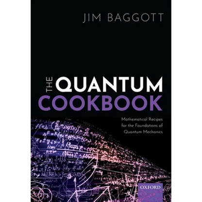 Quantum Cookbook: Mathematical Recipes for the Foundations of Quantum Mechanics - Paperback