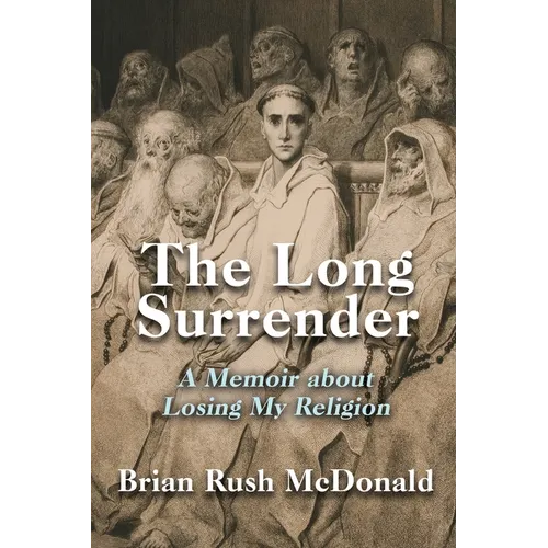 The Long Surrender: A Memoir about Losing My Religion - Paperback