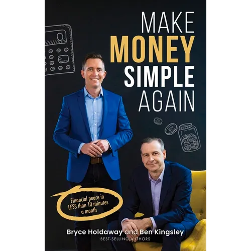Make Money Simple Again: Financial Peace in Less Than 10 Minutes a Month - Paperback