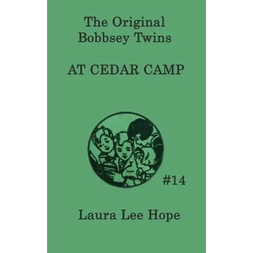 The Bobbsey Twins at Cedar Camp: A Camp Adventure with the Bobbsey Twins - Hardcover