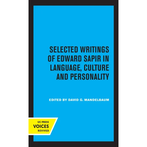 Selected Writings of Edward Sapir in Language, Culture and Personality - Paperback