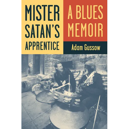 Mister Satan's Apprentice: A Blues Memoir - Paperback