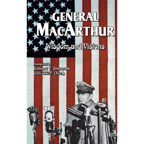General MacArthur Wisdom and Visions - Paperback