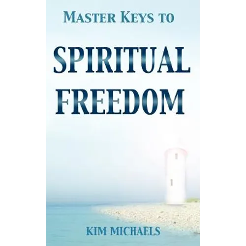 Master Keys to Spiritual Freedom - Hardcover