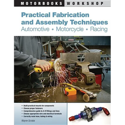 Practical Fabrication and Assembly Techniques: Automotive, Motorcycle, Racing - Paperback