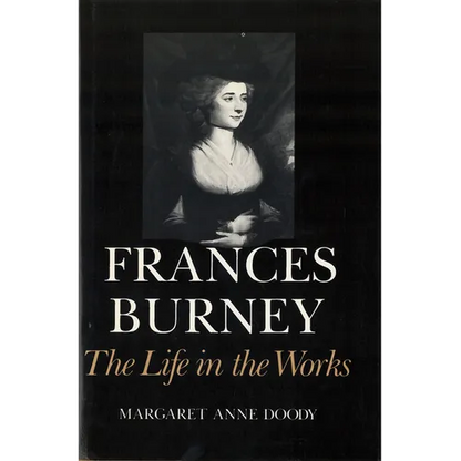 Frances Burney: The Life in the Works - Paperback