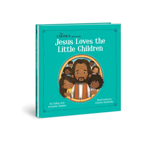 The Chosen Presents: Jesus Loves the Little Children - Hardcover