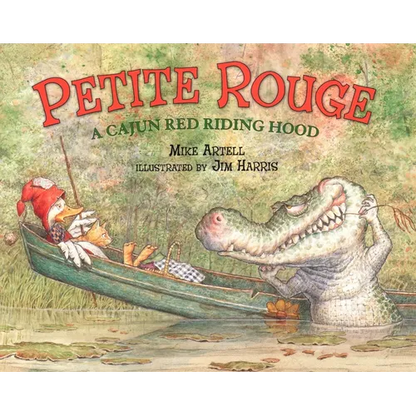 Petite Rouge: A Cajun Red Riding Hood - Hardcover