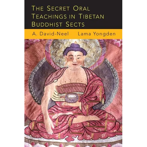 The Secret Oral Teachings in Tibetan Buddhist Sects - Paperback