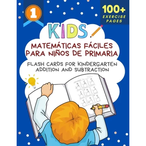 Matemáticas Fáciles Para Niños De Primaria Flash Cards for Kindergarten Addition and Subtraction: Big book of math practice problems addition subtract - Paperback