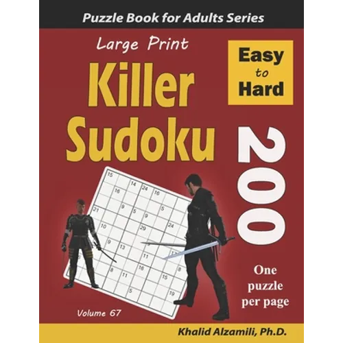 Large Print Killer Sudoku: 200 Easy to Hard Puzzles - Paperback